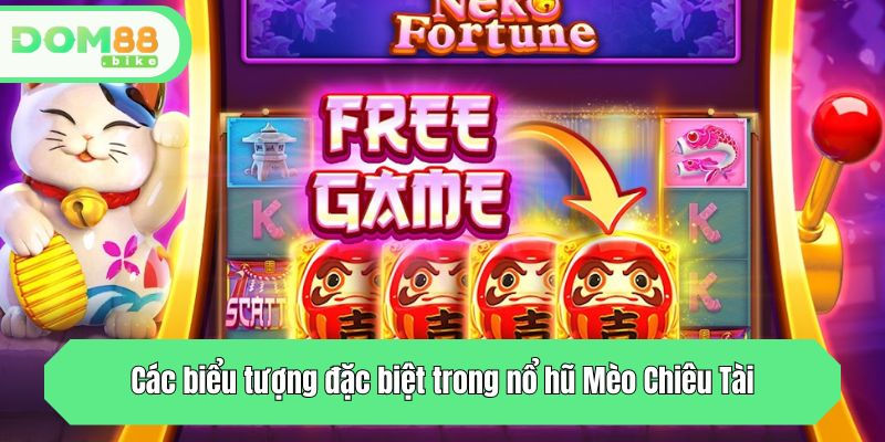 Các biểu tượng đặc biệt trong nổ hũ Mèo Chiêu Tài