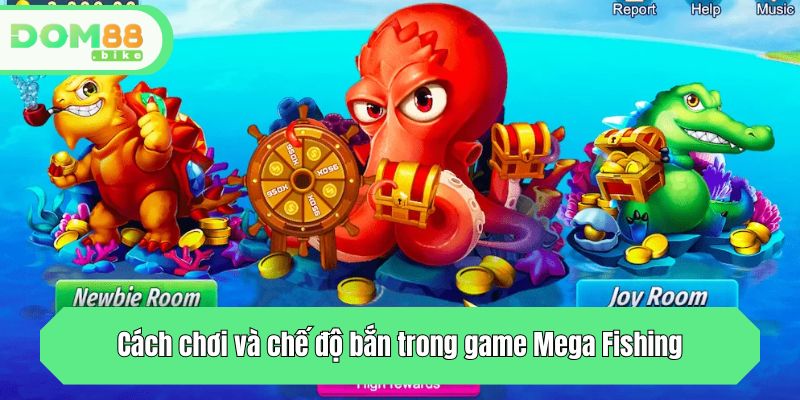 Mega Fishing - Game Bắn Cá Trả Thưởng Hấp Dẫn Tại DOM88 4 Cách chơi và chế độ bắn trong game Mega Fishing